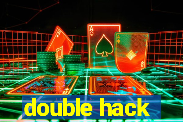 double hack